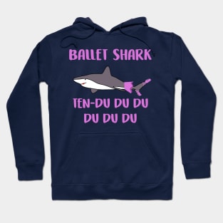 Ballet Shark Ten-du du du du du Funny Hoodie